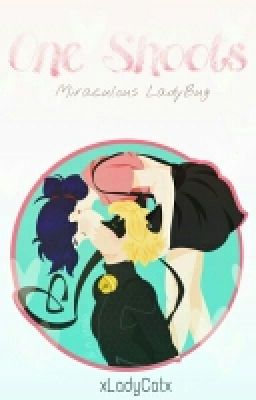 [PAUSADA] One Shoots-Miraculous LadyBug