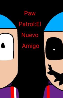 Paw Patrol:El Nuevo Amigo