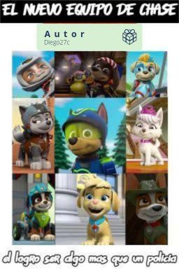 Paw Patrol: Él Nuevo Equipo de Chase (El logró ser Algo más que un Policía)