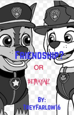 Paw Patrol: Friendship or Betrayal?