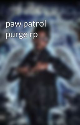 paw patrol purge rp