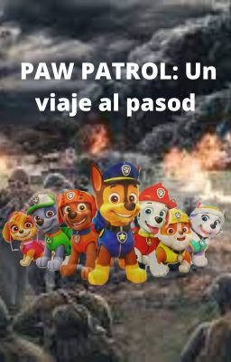 PAW PATROL: Un viaje al pasado