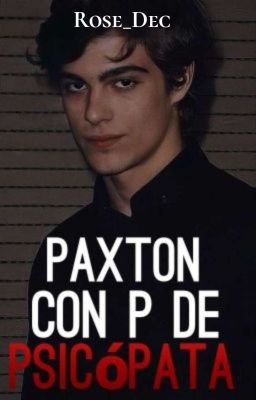 Paxton con P de psicópata ©