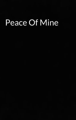 Peace Of Mine