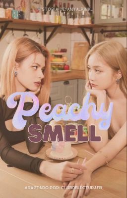 Peachy Smell「 Freenbecky 」