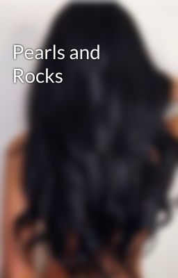 Pearls and Rocks