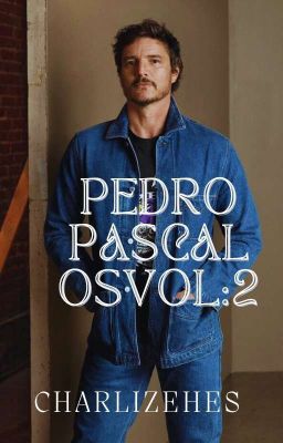 Pedro Pascal __OS__ VOL:2