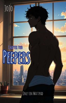 Peepers Chapter two (boyxboy)