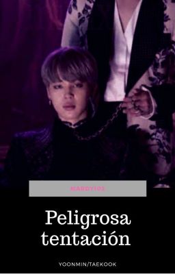 Peligrosa Tentación ☆Yoonmin-Vkook☆