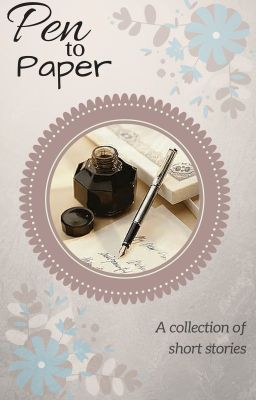 Pen to Paper: A collection of short stories