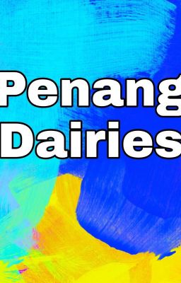 Penang Dairies 