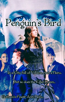 Penguin's Bird ~ A Gotham Fanfic