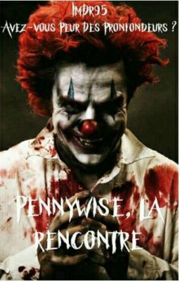 PENNYWISE: LA RENCONTRE [EN PAUSE]