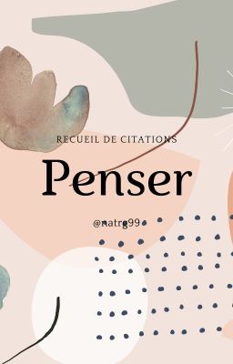 PENSER - Recueil de citations