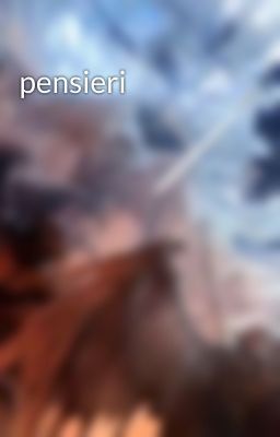 pensieri 