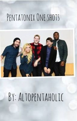 Pentatonix One-Shots