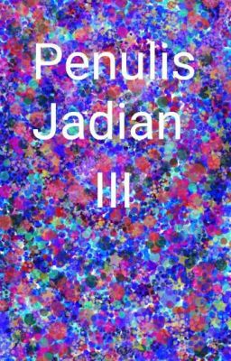 Penulis Jadian III