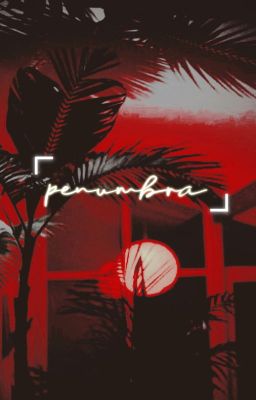 penumbra → collection of poetry & prose