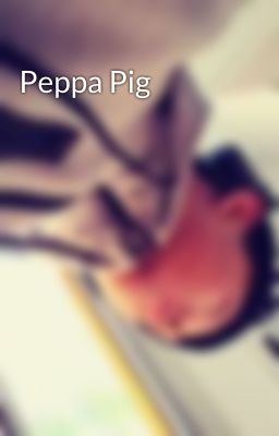 Peppa Pig