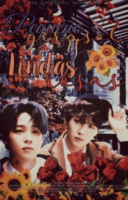 Pequeño Girasol Y Lindas Rosas...[Yoonmin]