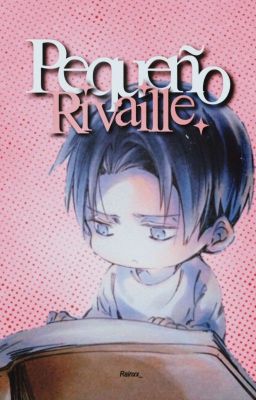 Pequeño Rivaille [Ereri]- Edición -