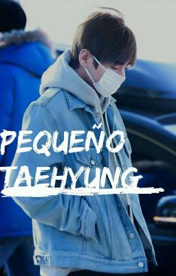 Pequeño Taehyung || One-shot