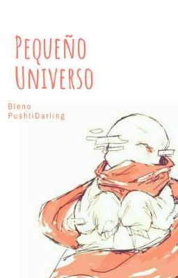 Pequeño Universo. - Bleno. 