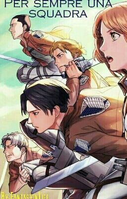 Per sempre una squadra -- O. S. (AOT)