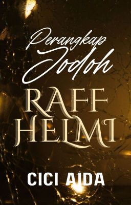 PERANGKAP JODOH RAFF HELMI (ON GOING)