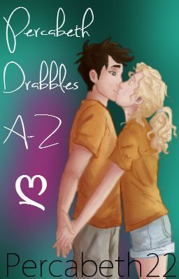 Percabeth Drabbles A-Z