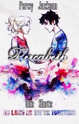 Percabeth One Shots (Collection 1) {Complete}