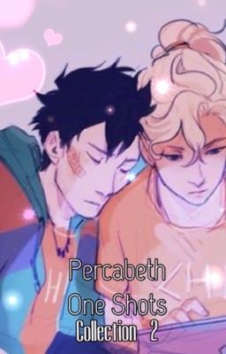 Percabeth One Shots (Collection 2)