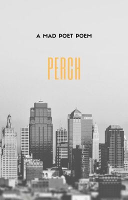 Perch (Poem)