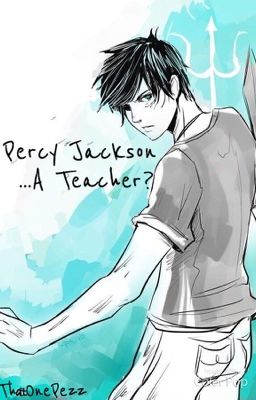 Percy Jackson...A Teacher?