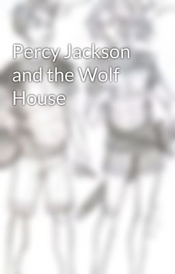 Percy Jackson and the Wolf House