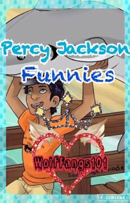 Percy Jackson funnies (Percy Jackson fanfiction)