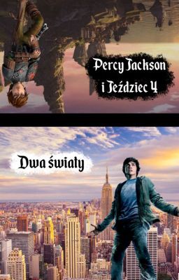 Percy Jackson i Jeździec 4: Dwa Światy