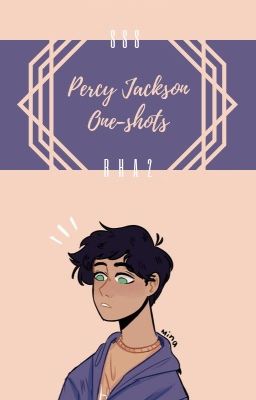 Percy Jackson One-shots