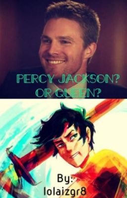 Percy Jackson? Or Queen?