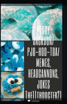 PERCY JACKSON/PJO-HOO-TOA/MEMES, HEAD CANONS, JOKES 