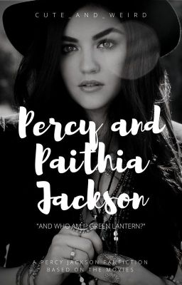 Percy & Paithia Jackson (A Percy Jackson Fanfiction based off the movies)