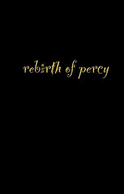 Percy's Rebirth *on Hold*