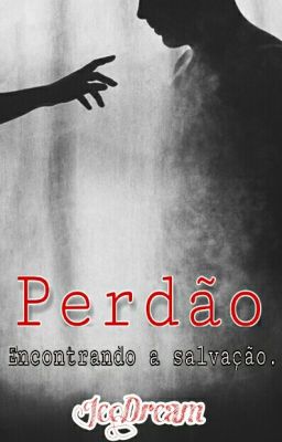 Perdão - Encontrando a salvação