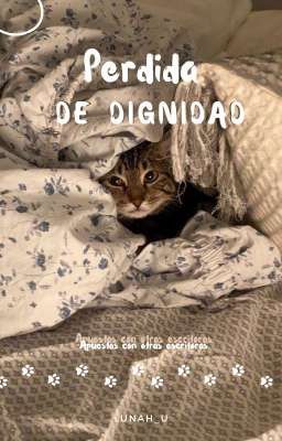 Perdida de dignidad (No fic)