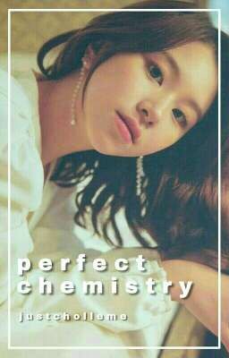 Perfect Chemistry (STILL WRITING..)