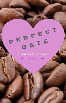 Perfect Date