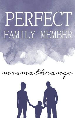 Perfect Family Member [End]