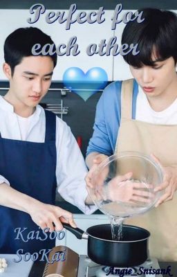 Perfect for each other - KaiSoo/SooKai