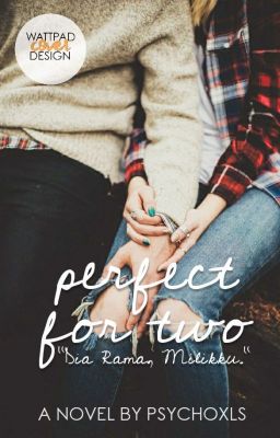 Perfect For Two [4/4] ✓