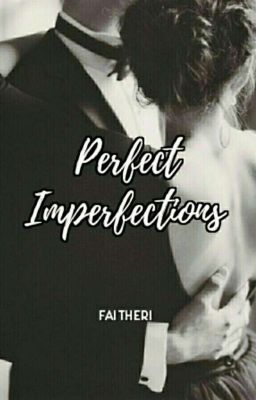 Perfect Imperfections